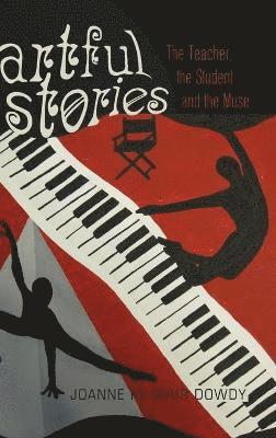 Joanne Kilgour Dowdy - Artful Stories, Inbunden