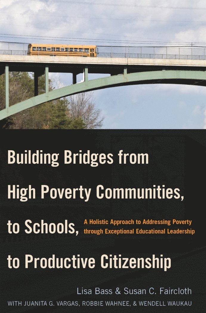 Building Bridges from High Poverty Communities, to Schools, to Productive Citizenship