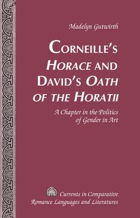 bokomslag Corneille's «Horace» and David's «Oath of the Horatii»