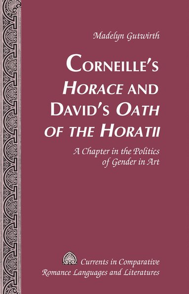 bokomslag Corneilles Horace and Davids Oath of the Horatii