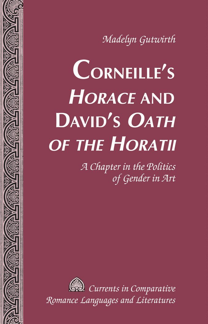 Corneilles Horace and Davids Oath of the Horatii 1