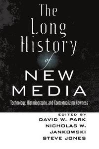 bokomslag The Long History of New Media