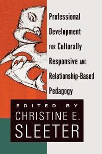 bokomslag Professional Development for Culturally Responsive and Relationship-Based Pedagogy