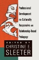 bokomslag Professional Development for Culturally Responsive and Relationship-Based Pedagogy