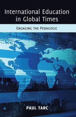 Paul Tarc, Besley, Cameron McCarthy - International Education in Global Times, Häftad
