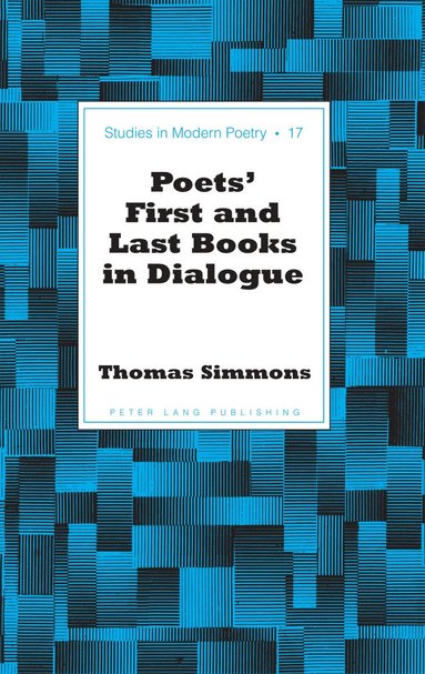 bokomslag Poets' First and Last Books in Dialogue