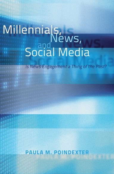 bokomslag Millennials, News, and Social Media