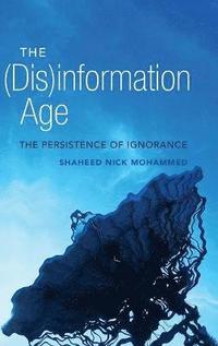 bokomslag The (Dis)information Age