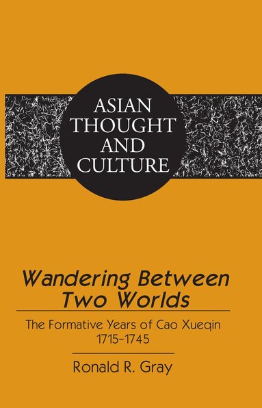 Ronald R. Gray - Wandering Between Two Worlds, Inbunden
