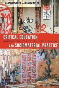 bokomslag Critical Education and Sociomaterial Practice
