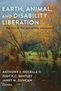 bokomslag Earth, Animal, and Disability Liberation