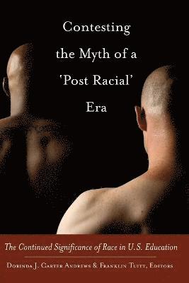bokomslag Contesting the Myth of a 'Post Racial' Era