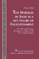 bokomslag The Marquis de Sade as a Key Figure of Enlightenment