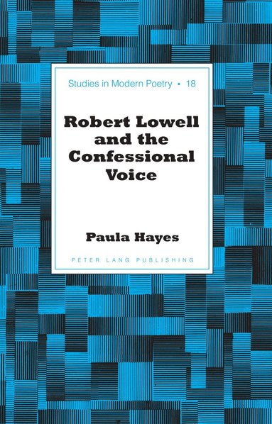 bokomslag Robert Lowell and the Confessional Voice