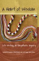 Cynthia Chambers, Erika Hasebe-Ludt, Carl Leggo, Anita Sinner, William F. Pinar - Heart of Wisdom, Inbunden