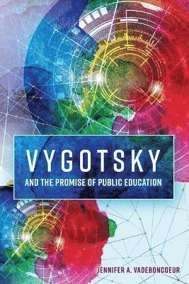 Vygotsky and the Promise of Public Education 1