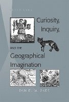 bokomslag Curiosity, Inquiry, and the Geographical Imagination