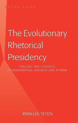 bokomslag The Evolutionary Rhetorical Presidency