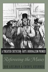 bokomslag A Theater Criticism/Arts Journalism Primer