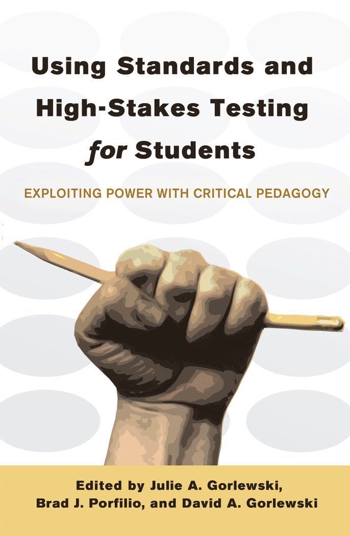 Using Standards and High-Stakes Testing for Students 1