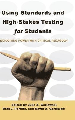 Using Standards and High-Stakes Testing for Students 1