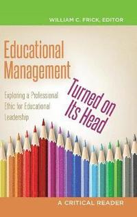 bokomslag Educational Management Turned on Its Head