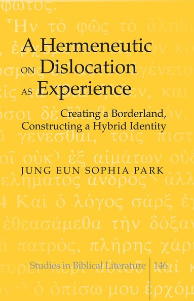 Hemchand Gossai, Jung Eun Sophia Park - Hermeneutic on Dislocation as Experience, Inbunden