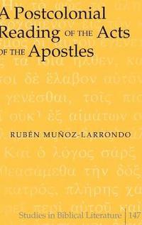 bokomslag A Postcolonial Reading of the Acts of the Apostles