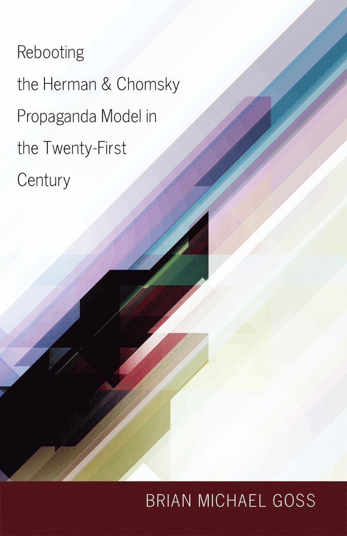 Rebooting the Herman & Chomsky Propaganda Model in the Twenty-First Century 1