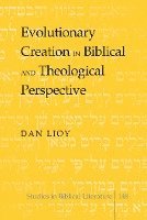 Evolutionary Creation in Biblical and Theological Perspective 1