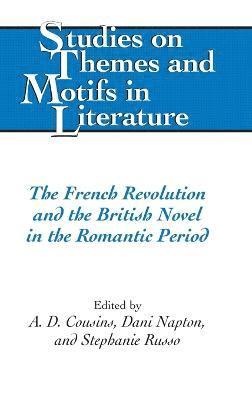 bokomslag The French Revolution and the British Novel in the Romantic Period