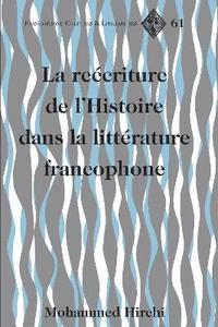 bokomslag The Rewriting of History in Postcolonial Francophone Literatures