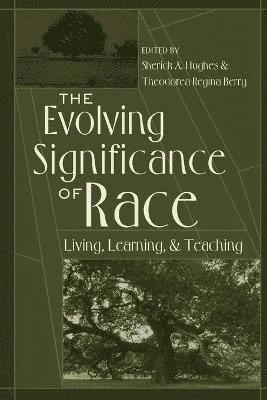 Sherick A. Hughes, Theodora Regina Berry - Evolving Significance of Race, Häftad