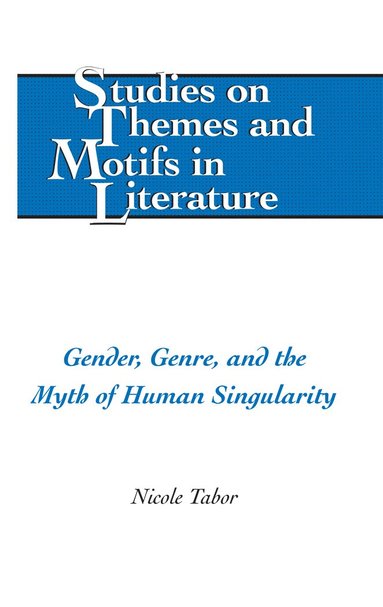 bokomslag Gender, Genre, and the Myth of Human Singularity