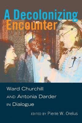 Pierre W. Orelus - Decolonizing Encounter, Häftad