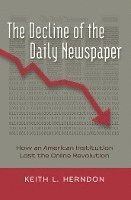 bokomslag The Decline of the Daily Newspaper