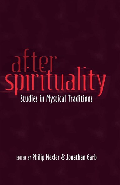 Philip Wexler, Jonathan Garb - After Spirituality, Häftad