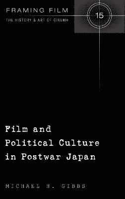 Film and Political Culture in Postwar Japan 1