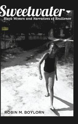 Robin M. Boylorn - Sweetwater, Inbunden