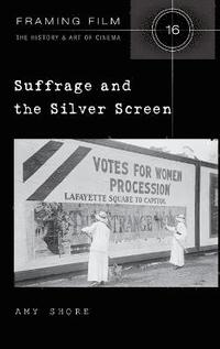 bokomslag Suffrage and the Silver Screen