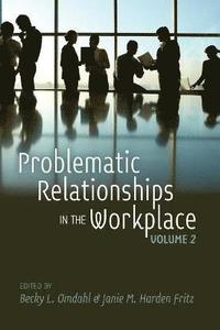 bokomslag Problematic Relationships in the Workplace