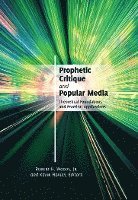 Prophetic Critique and Popular Media 1