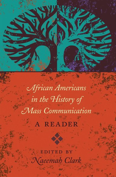 Clark Naeemah - African Americans in the History of Mass Communication, Häftad