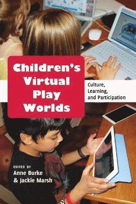 Jackie Marsh, Anne Burke - Children’s Virtual Play Worlds, Häftad