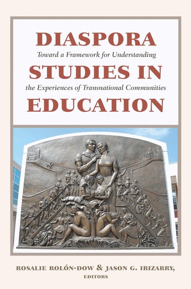 Rosalie Rolón-Dow, Jason G. Irizarry - Diaspora Studies in Education, Inbunden