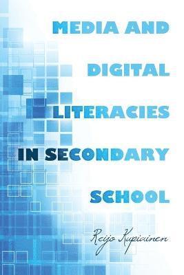 bokomslag Media and Digital Literacies in Secondary School
