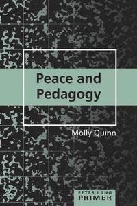 bokomslag Peace and Pedagogy Primer