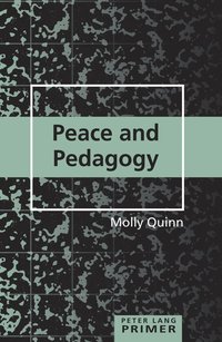 bokomslag Peace and Pedagogy Primer