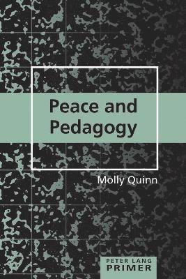 Molly Quinn - Peace and Pedagogy Primer, Häftad