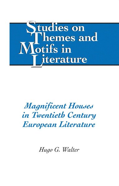 bokomslag Magnificent Houses in Twentieth Century European Literature